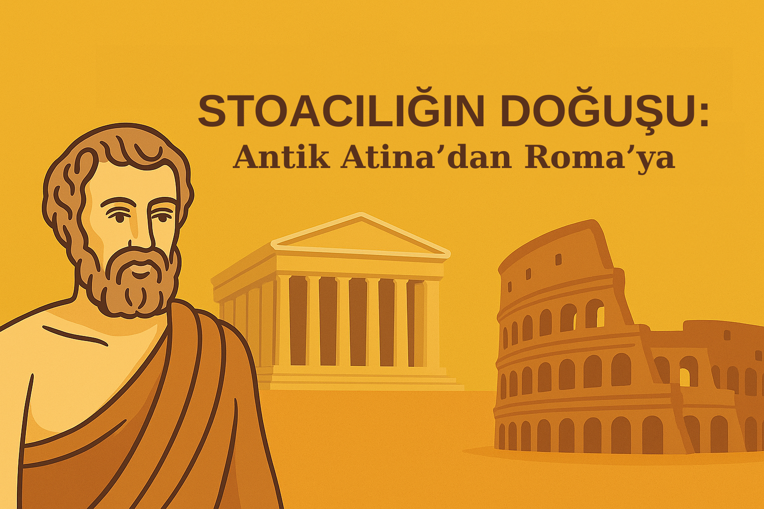 Stoacılığın Doğuşu - Antik Yunan ve Roma dönemi Stoacılık